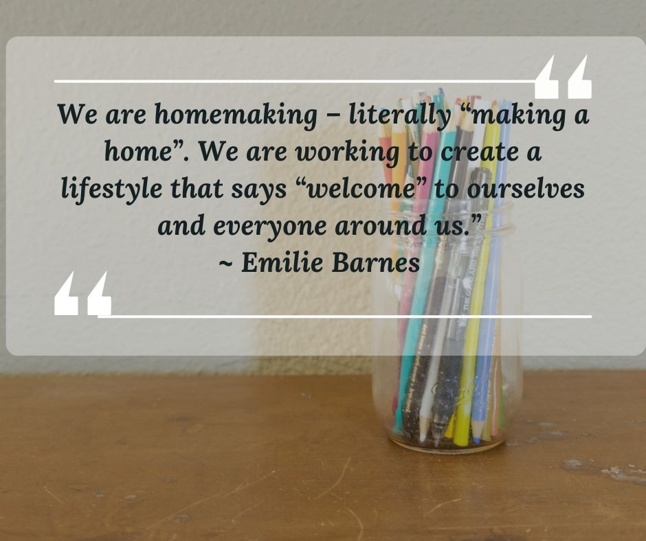 Emilie barnes quote about homemaking 